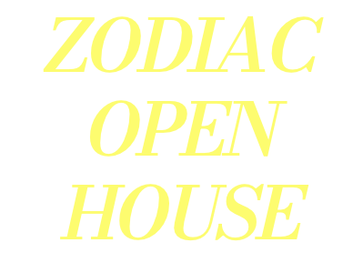 Zodiac Open House