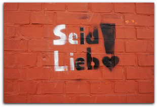 Seid lieb.